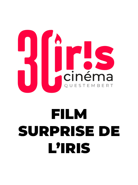 Affiche film Film surprise à l’occasion des 30 ans de l’Iris